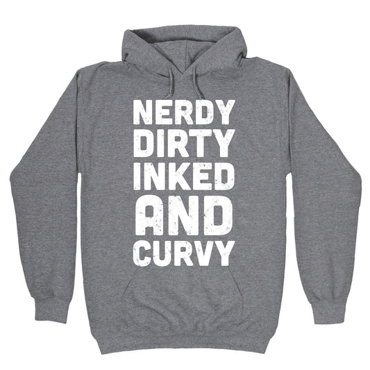 Nerdy, Dirty, Inked And Curvy Hoodie