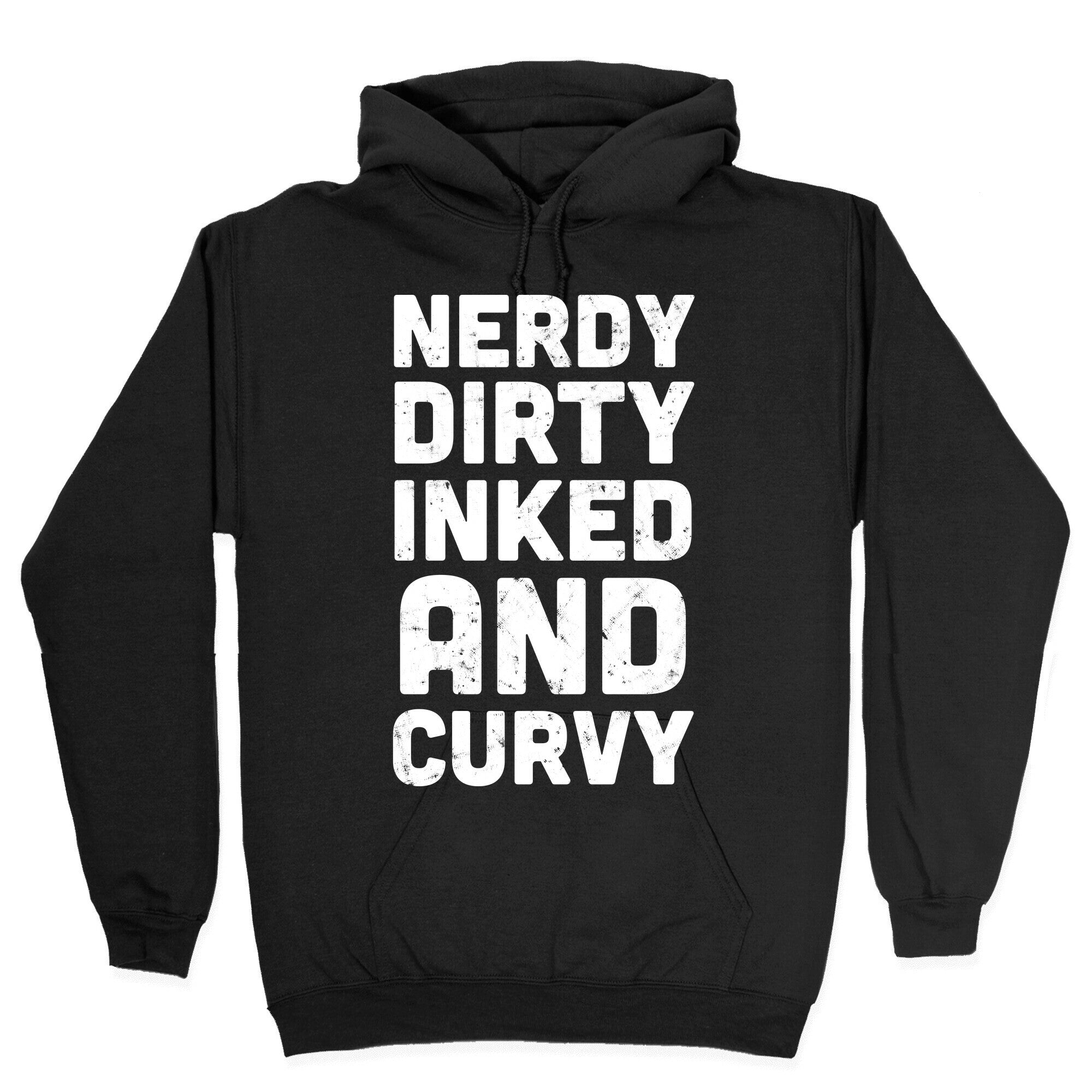 Nerdy, Dirty, Inked And Curvy Hoodie