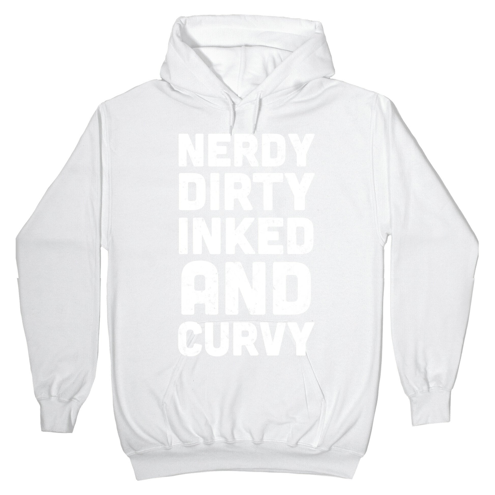 Nerdy, Dirty, Inked And Curvy Hoodie