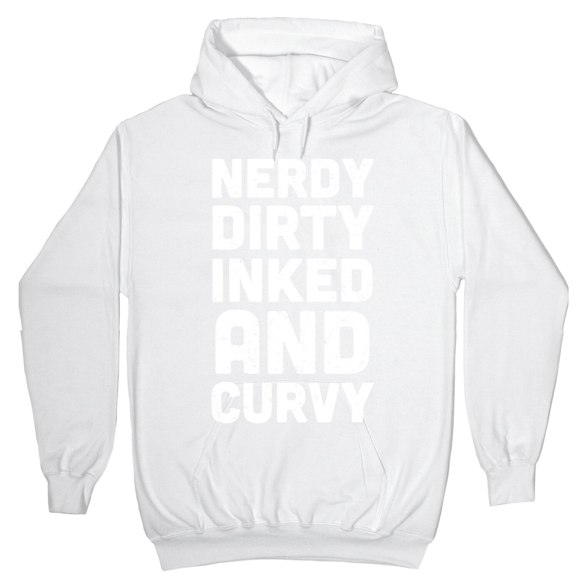Nerdy, Dirty, Inked And Curvy Hoodie