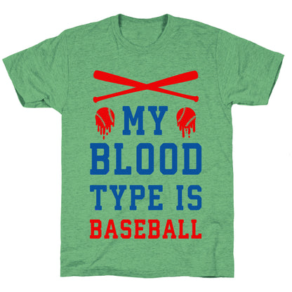 My Blood Type is Baseball Unisex Triblend Tee