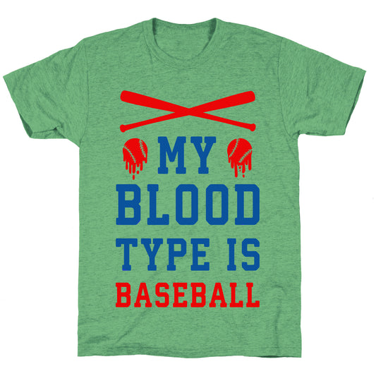 My Blood Type is Baseball Unisex Triblend Tee