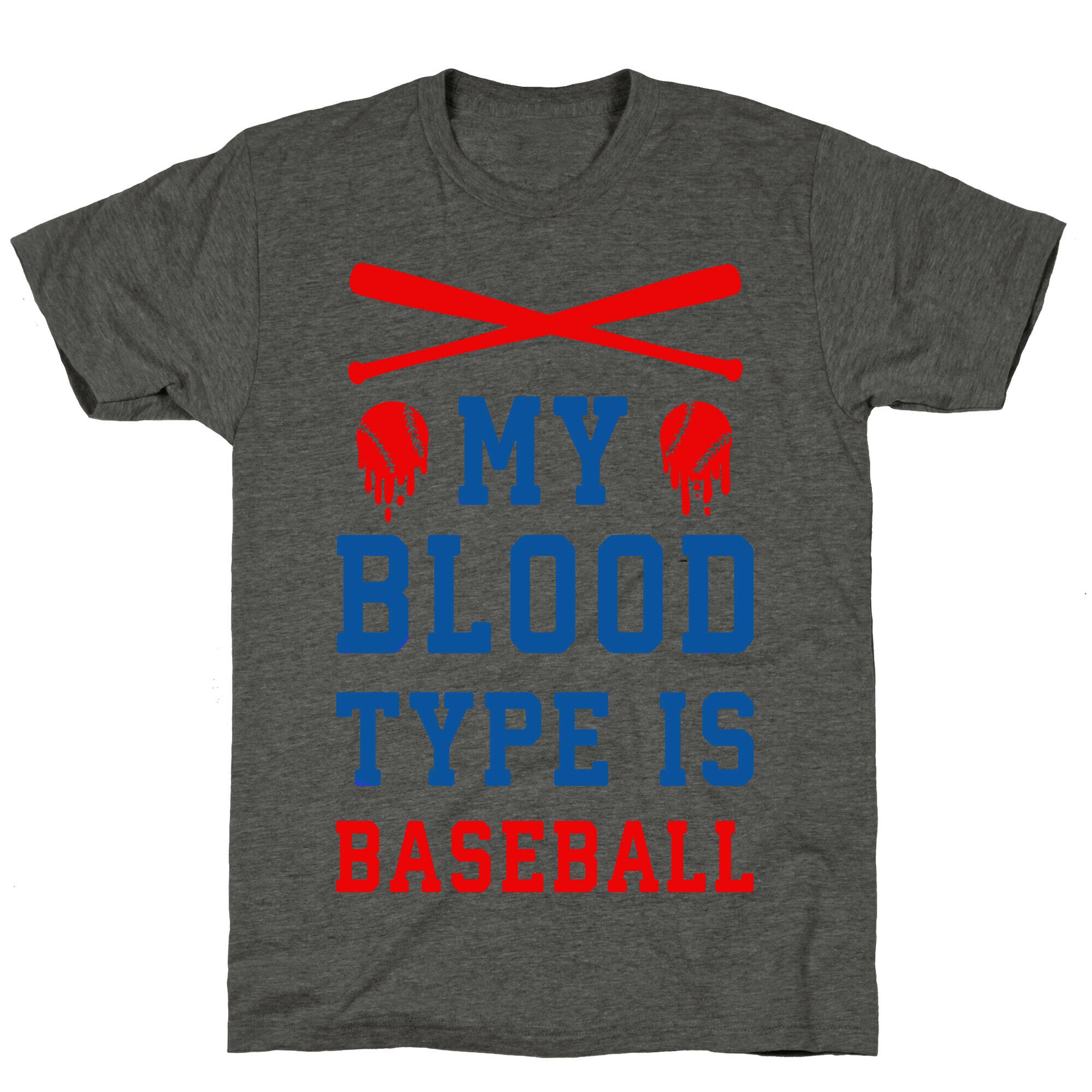 My Blood Type is Baseball Unisex Triblend Tee