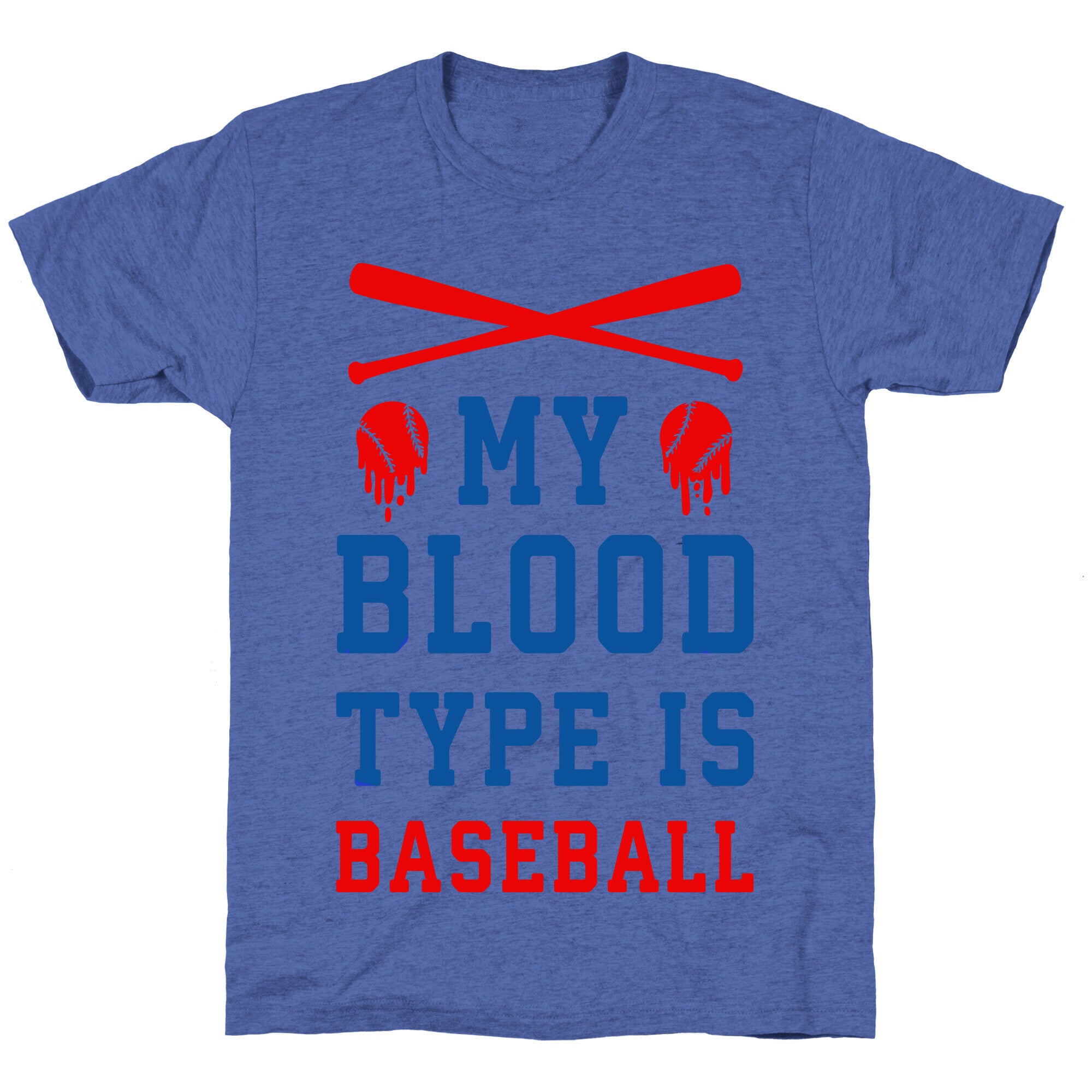 My Blood Type is Baseball Unisex Triblend Tee
