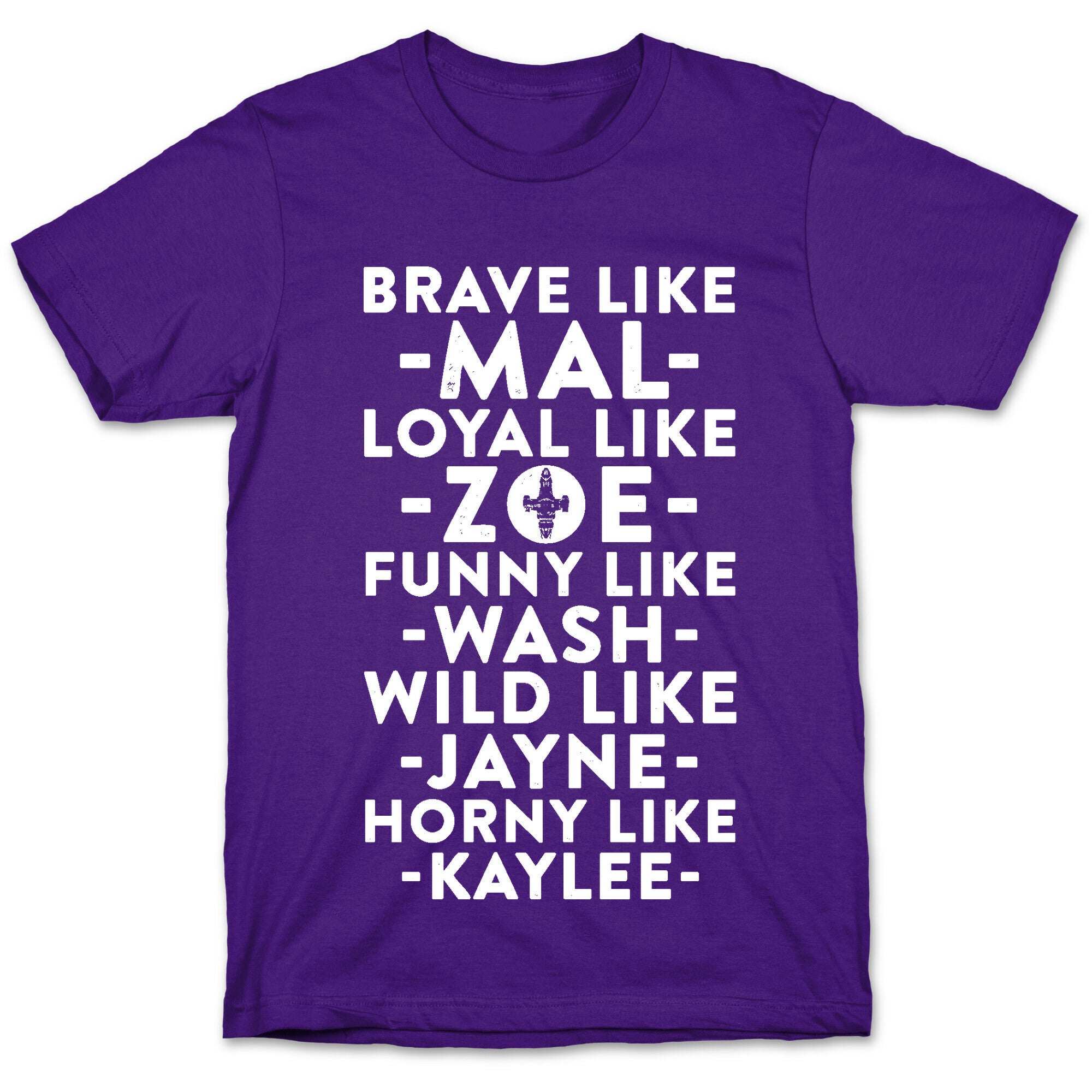 Brave Like Mal, Loyal Like Zoe T-Shirt