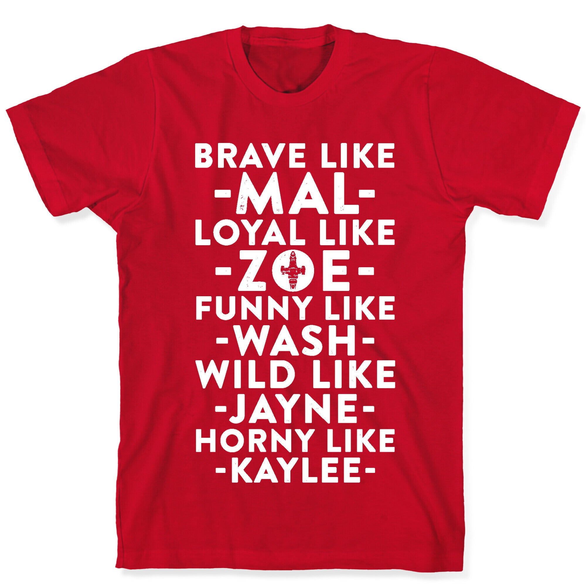 Brave Like Mal, Loyal Like Zoe T-Shirt