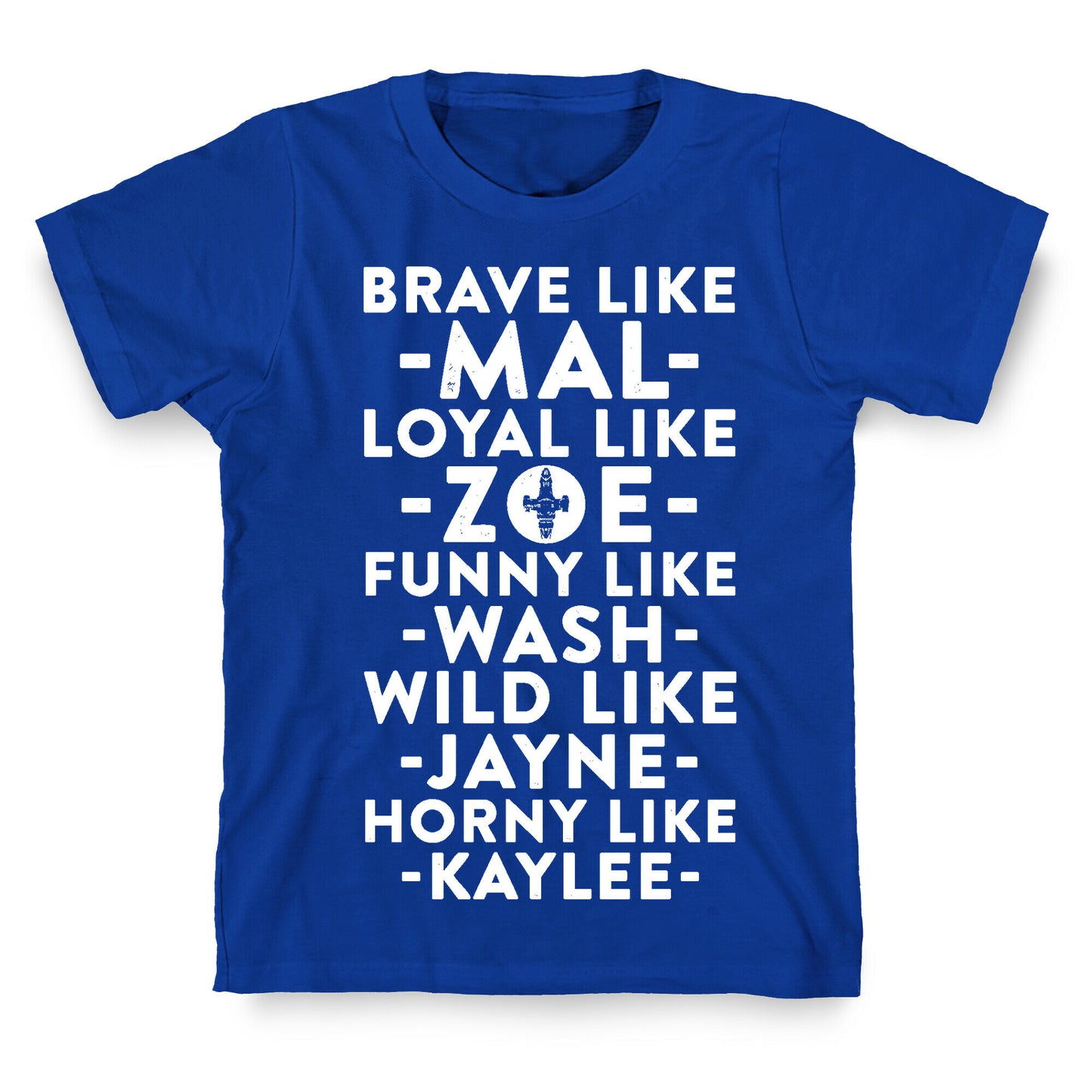 Brave Like Mal, Loyal Like Zoe T-Shirt