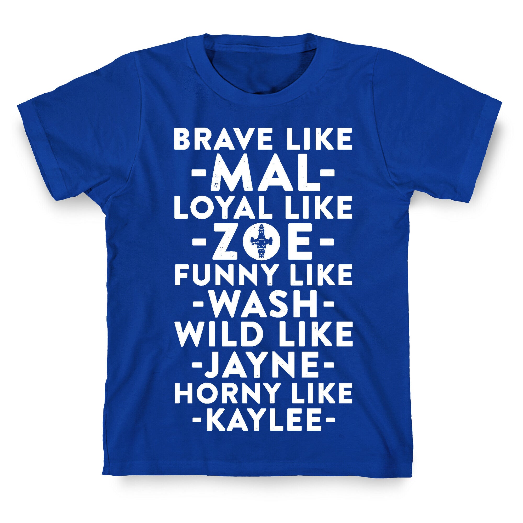 Brave Like Mal, Loyal Like Zoe T-Shirt