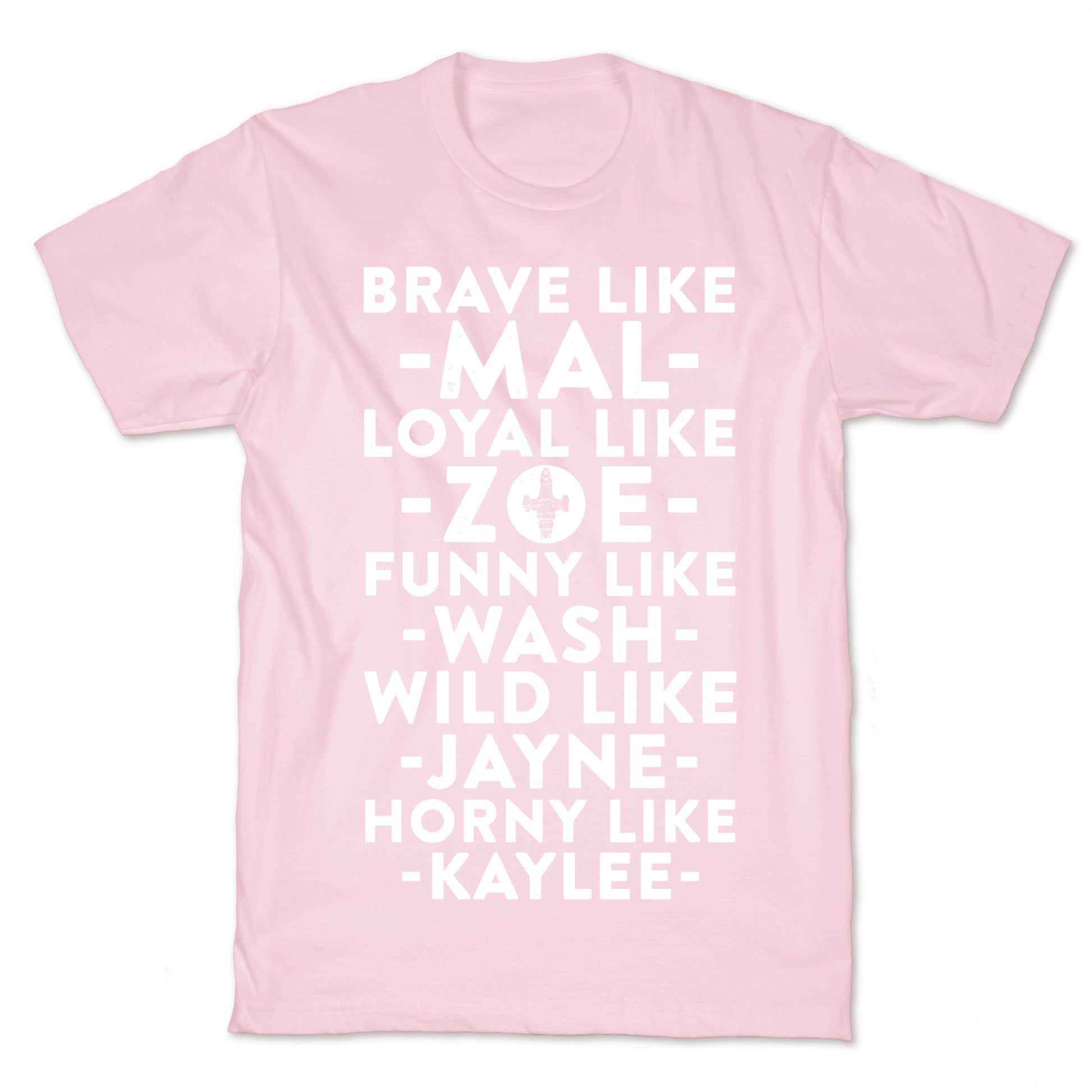 Brave Like Mal, Loyal Like Zoe T-Shirt