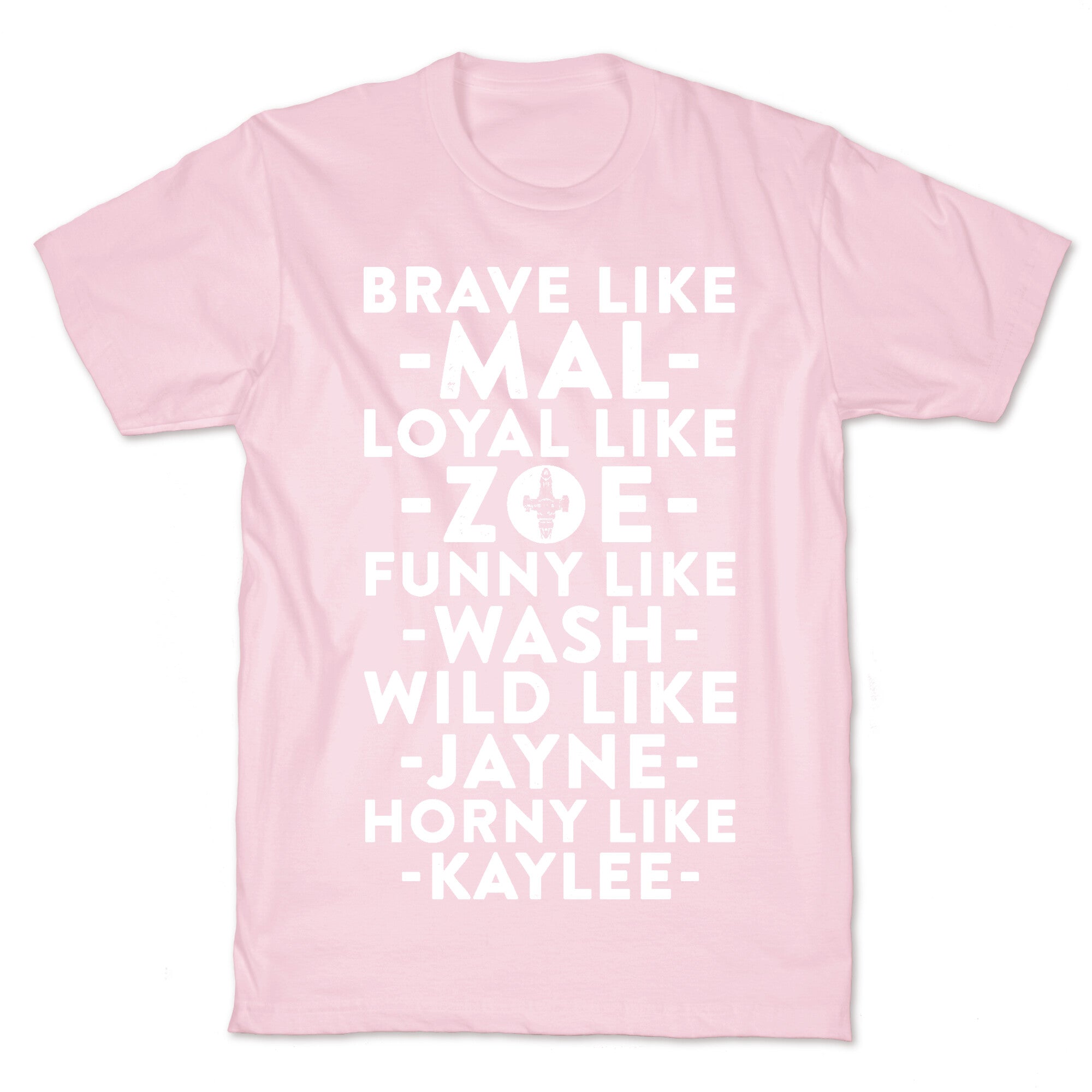 Brave Like Mal, Loyal Like Zoe T-Shirt