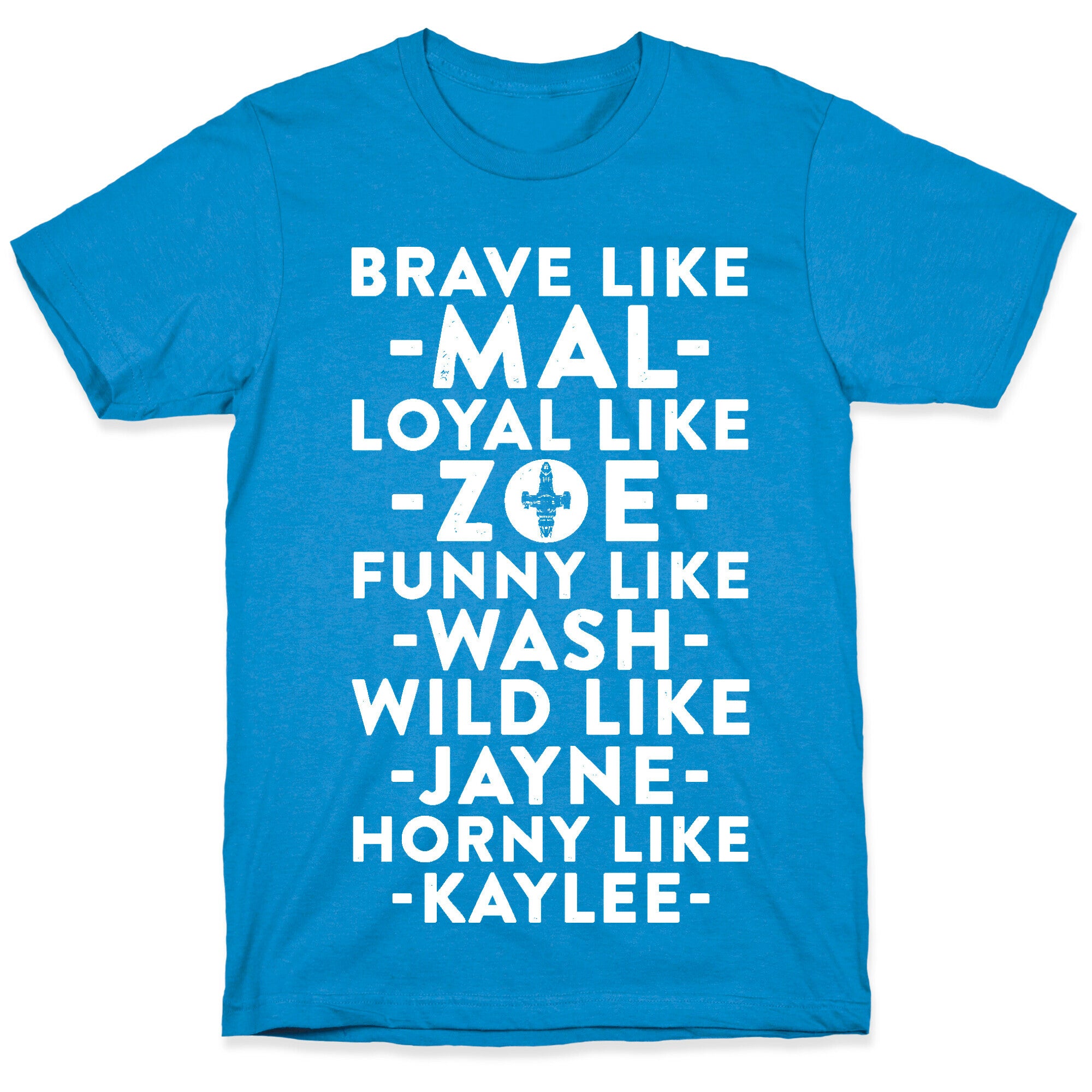 Brave Like Mal, Loyal Like Zoe T-Shirt