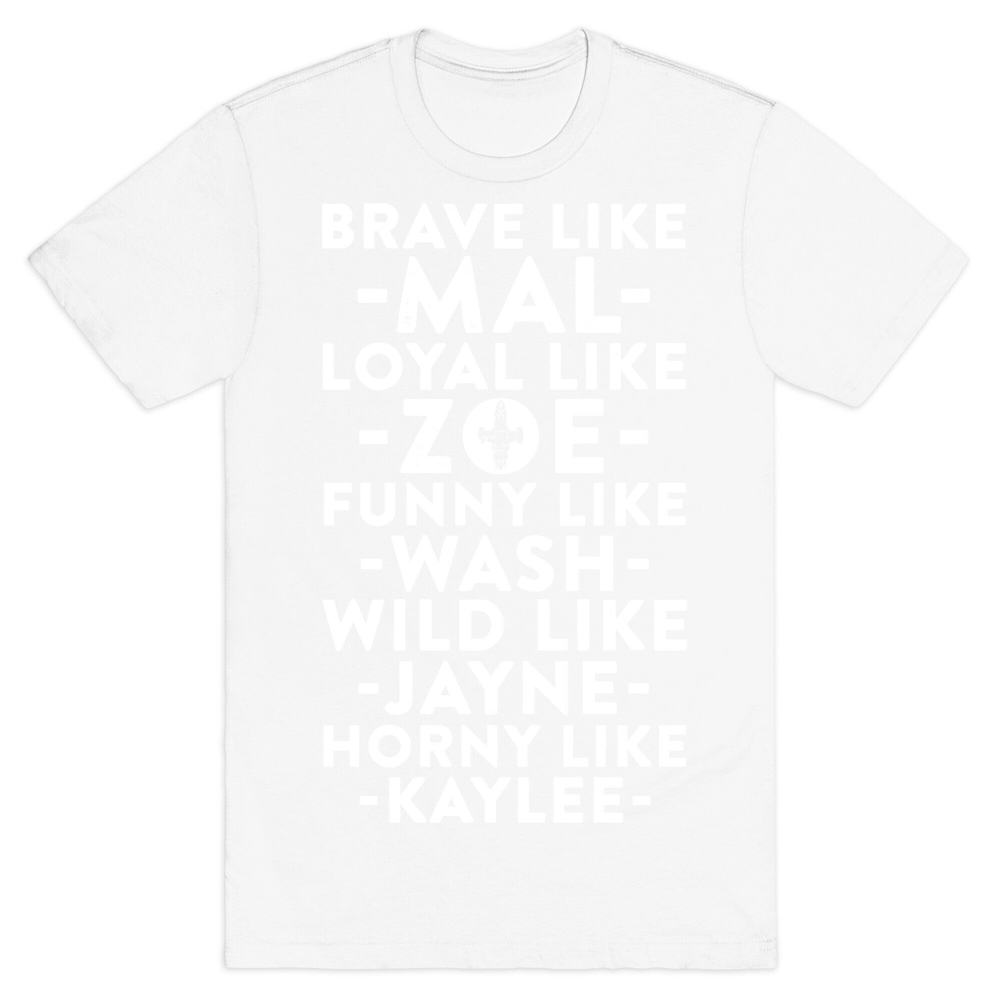 Brave Like Mal, Loyal Like Zoe T-Shirt