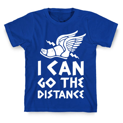 I Can Go The Distance T-Shirt