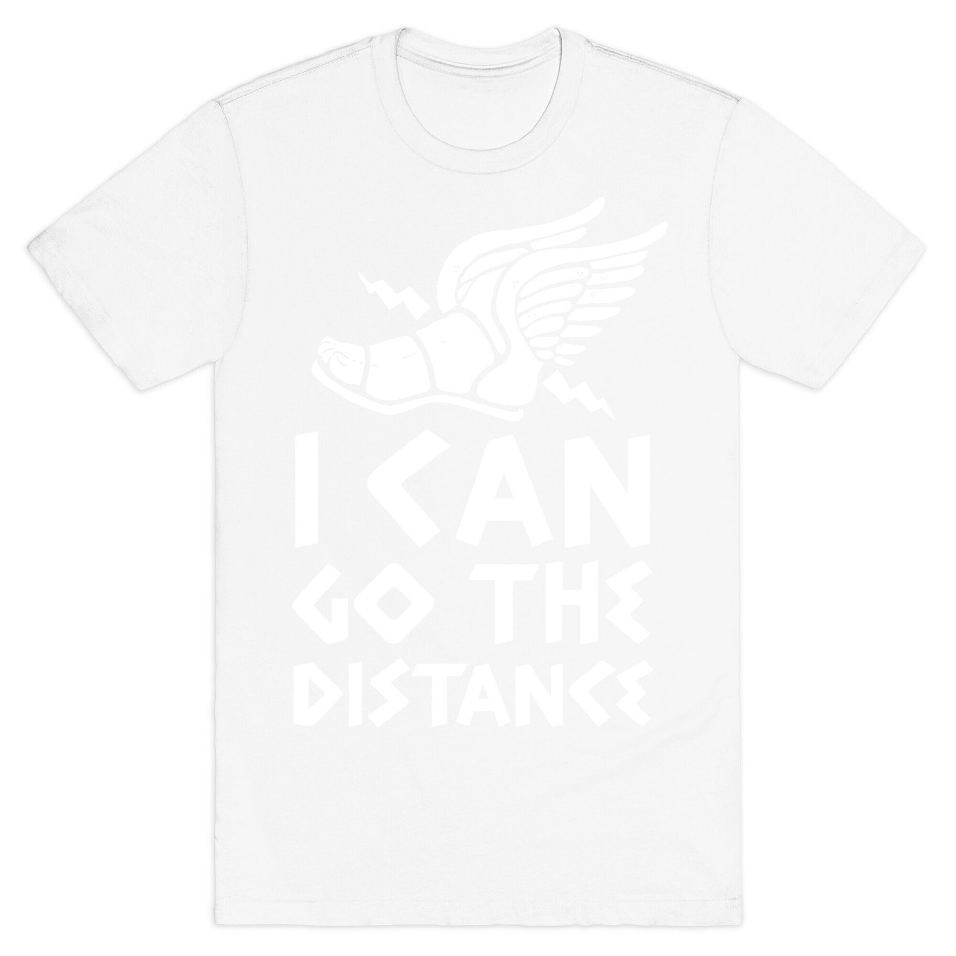 I Can Go The Distance T-Shirt