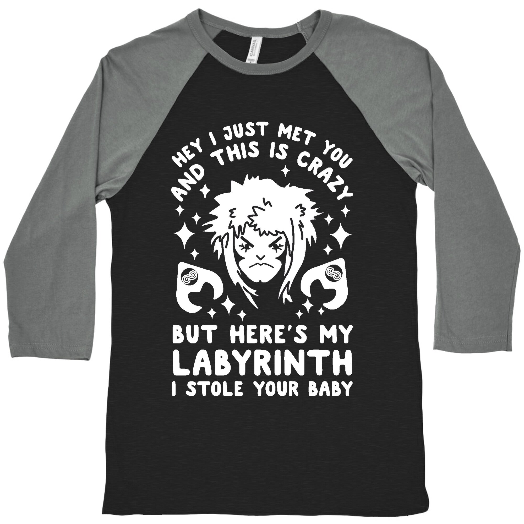 I Just Met You and This is Crazy But Here's my Labyrinth I Stole Your Baby Baseball Tee