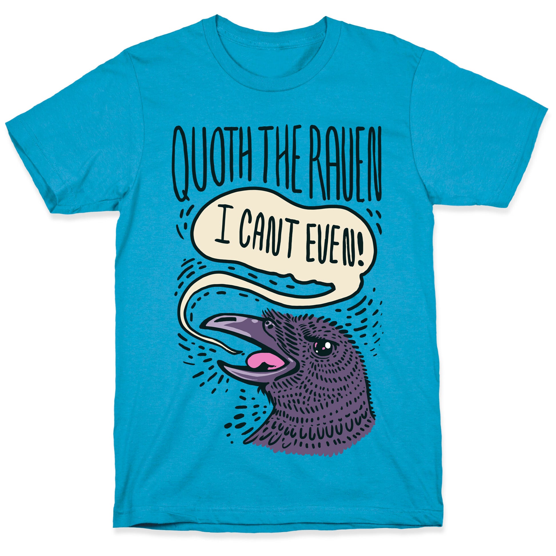 Quoth The Raven, "I Can't Even" Unisex Triblend Tee