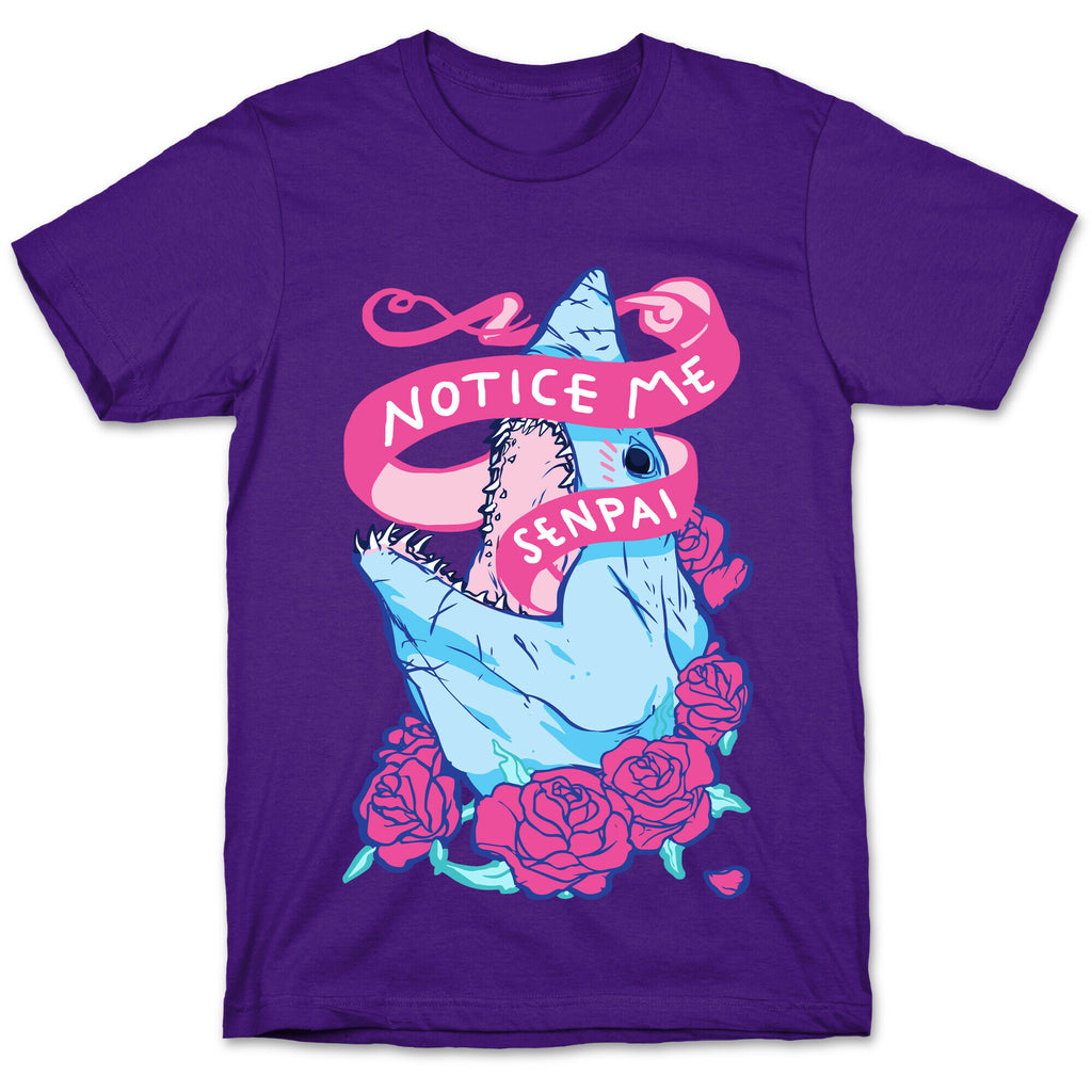 Notice Me Senpai T-Shirt