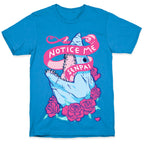 Notice Me Senpai T-Shirt