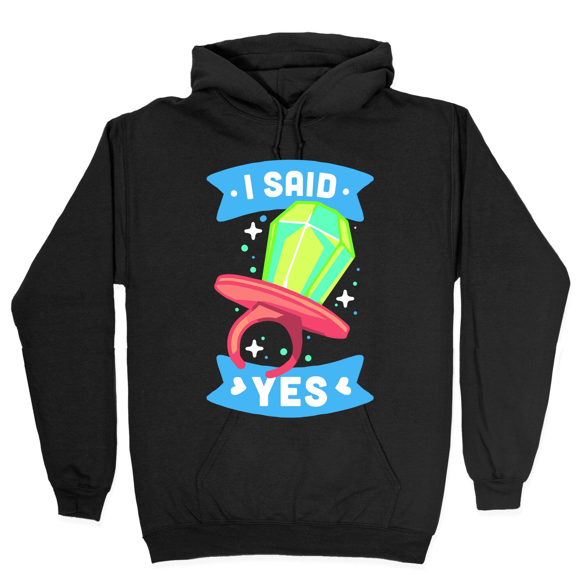I Said Yes (Ring Pop) Hoodie
