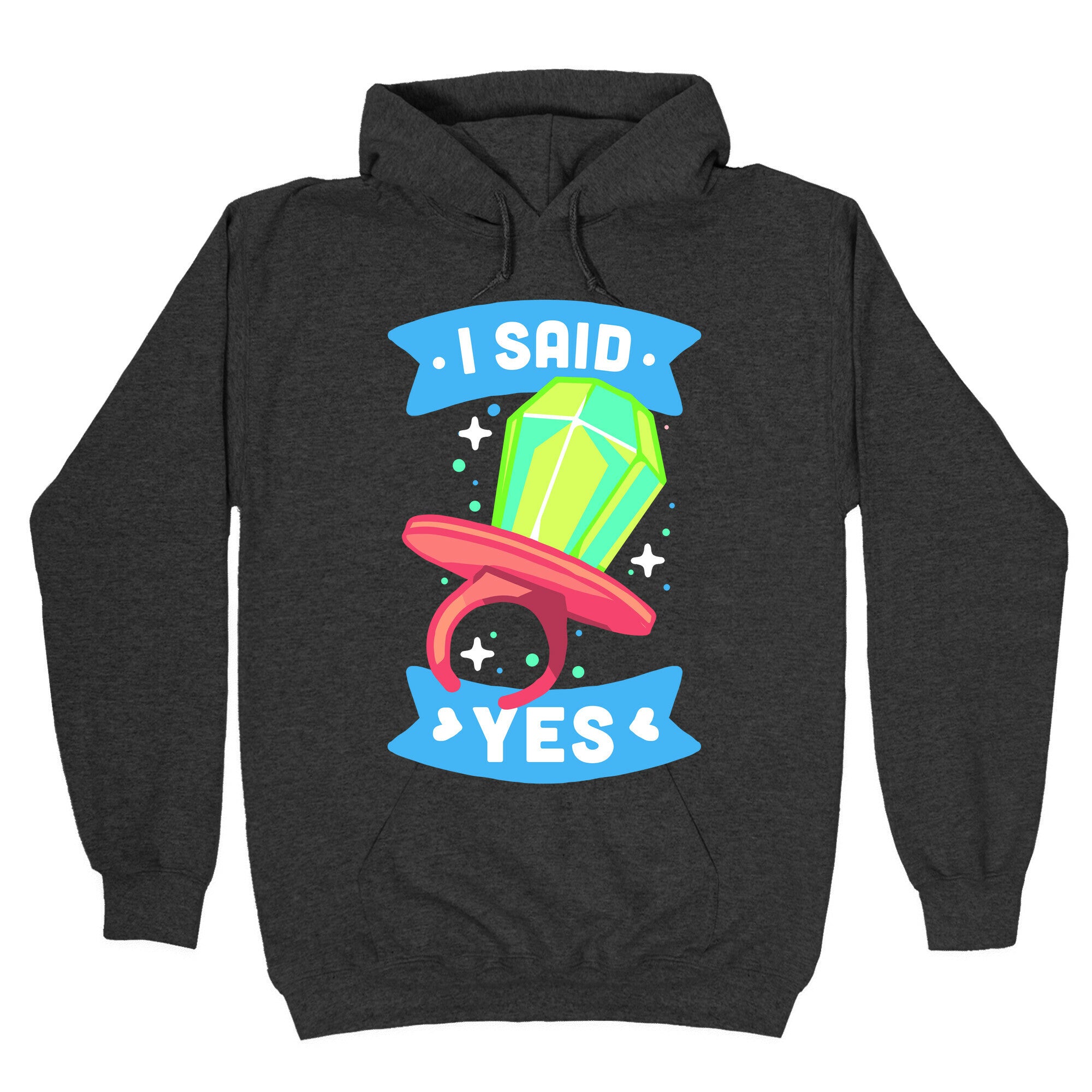 I Said Yes (Ring Pop) Hoodie