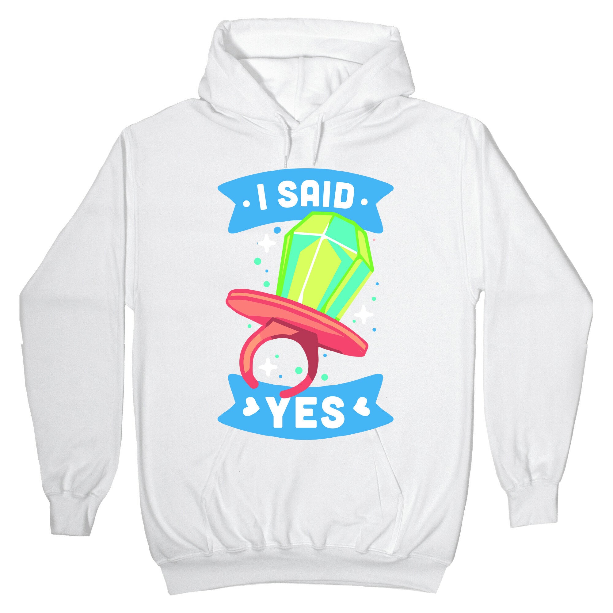 I Said Yes (Ring Pop) Hoodie