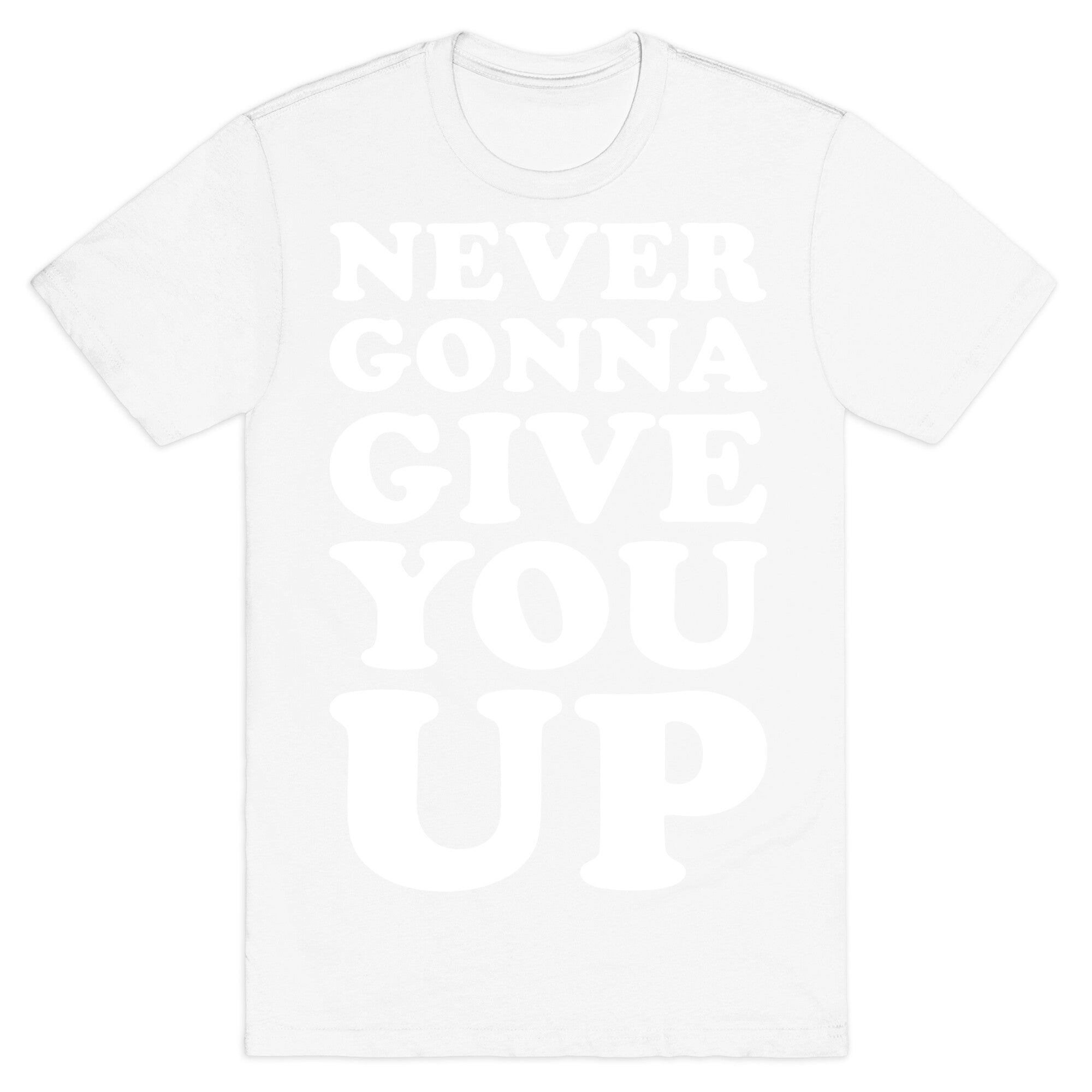 Never Gonna Give You Up T-Shirt