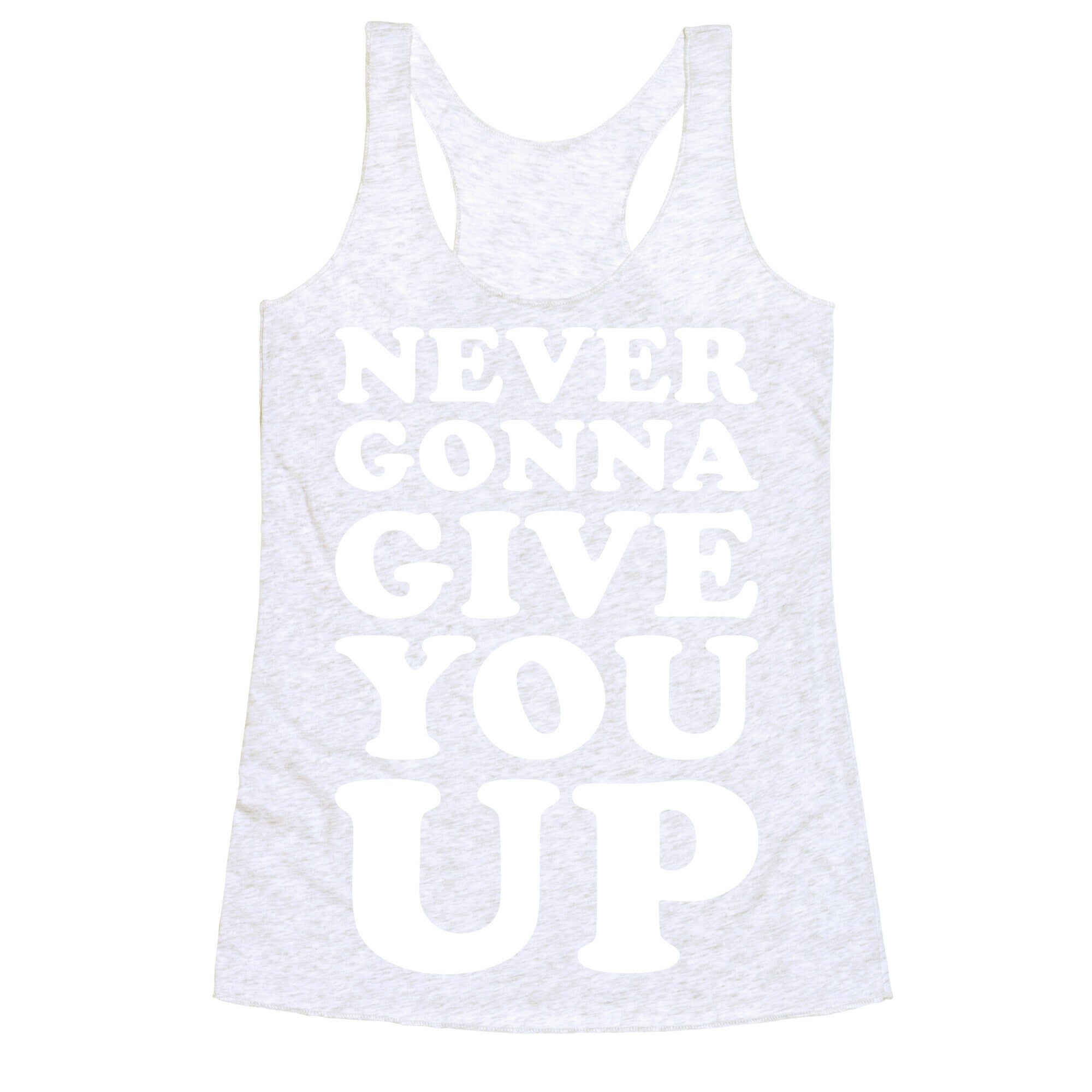 Never Gonna Give You Up Racerback Tank