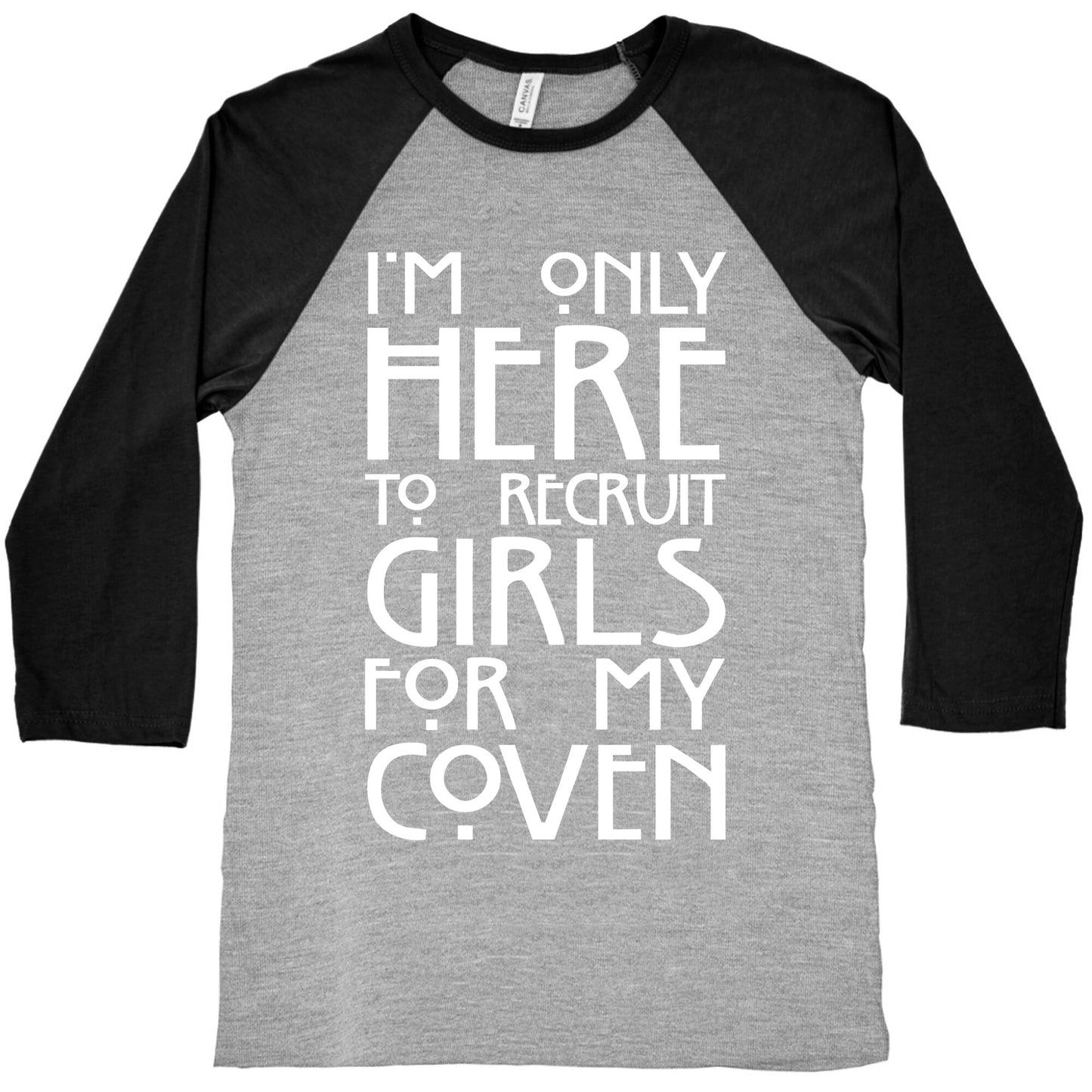 I'm Only Here to Recruit Girls for my Coven Baseball Tee