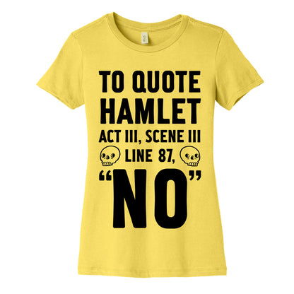 To Quote Hamlet Act III, Scene iii Line 87, No Women's Cotton Tee