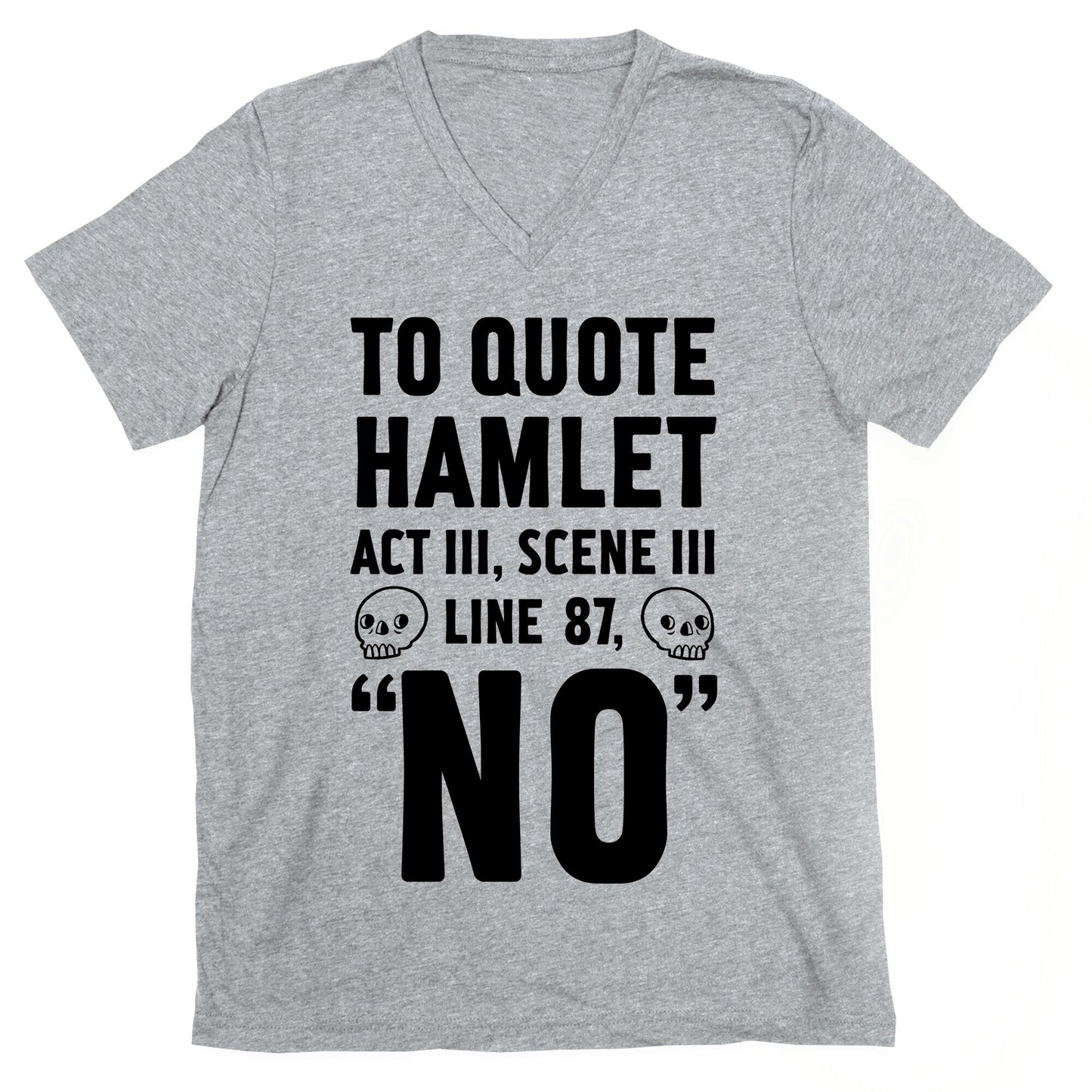 To Quote Hamlet Act III, Scene iii Line 87, No V-Neck
