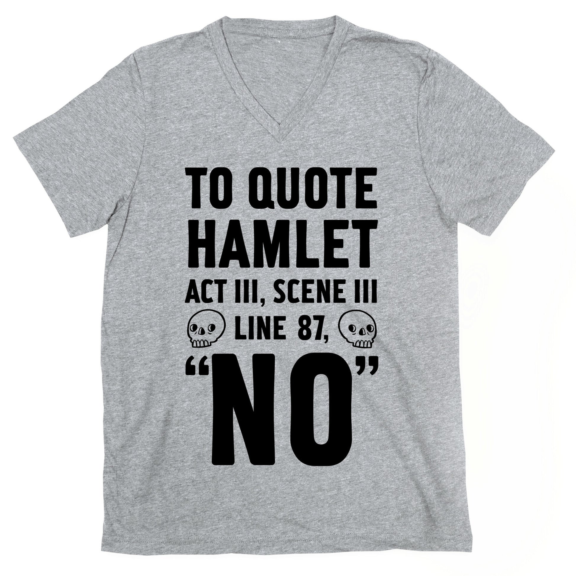 To Quote Hamlet Act III, Scene iii Line 87, No V-Neck
