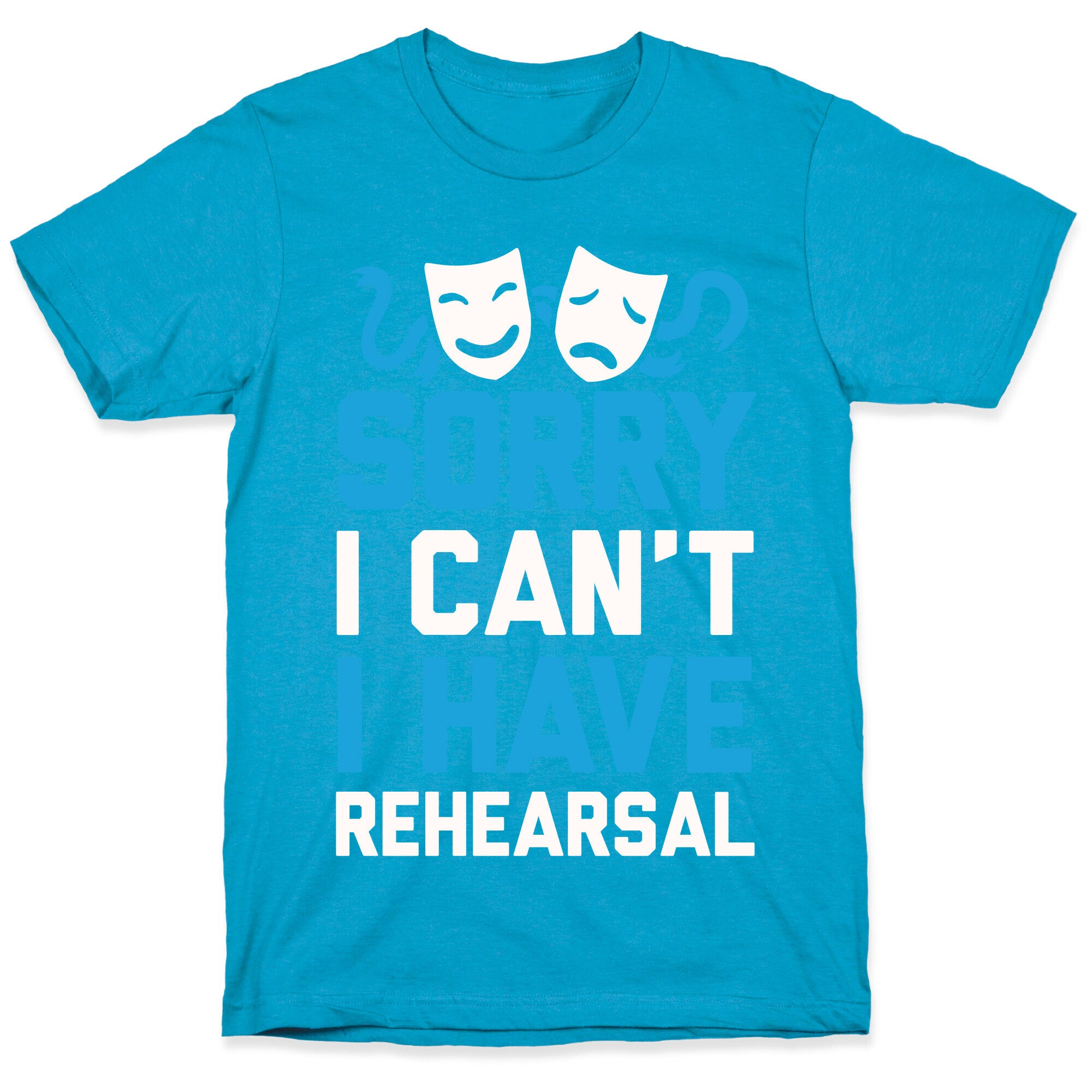 Sorry I can't I have Rehearsal Unisex Triblend Tee