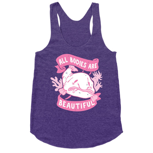 All Bodies Are Beautiful Blobfish Racerback Tank