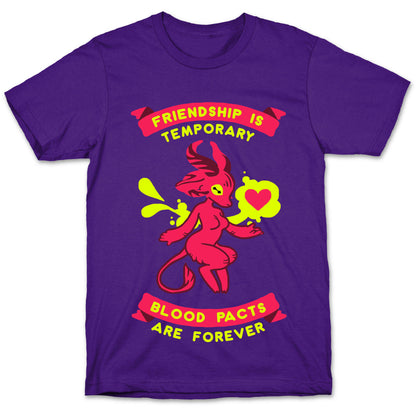 Friendship is Temporary Blood Pacts Are Forever T-Shirt