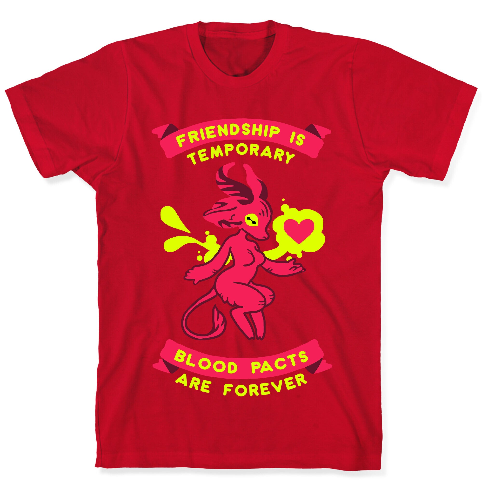 Friendship is Temporary Blood Pacts Are Forever T-Shirt