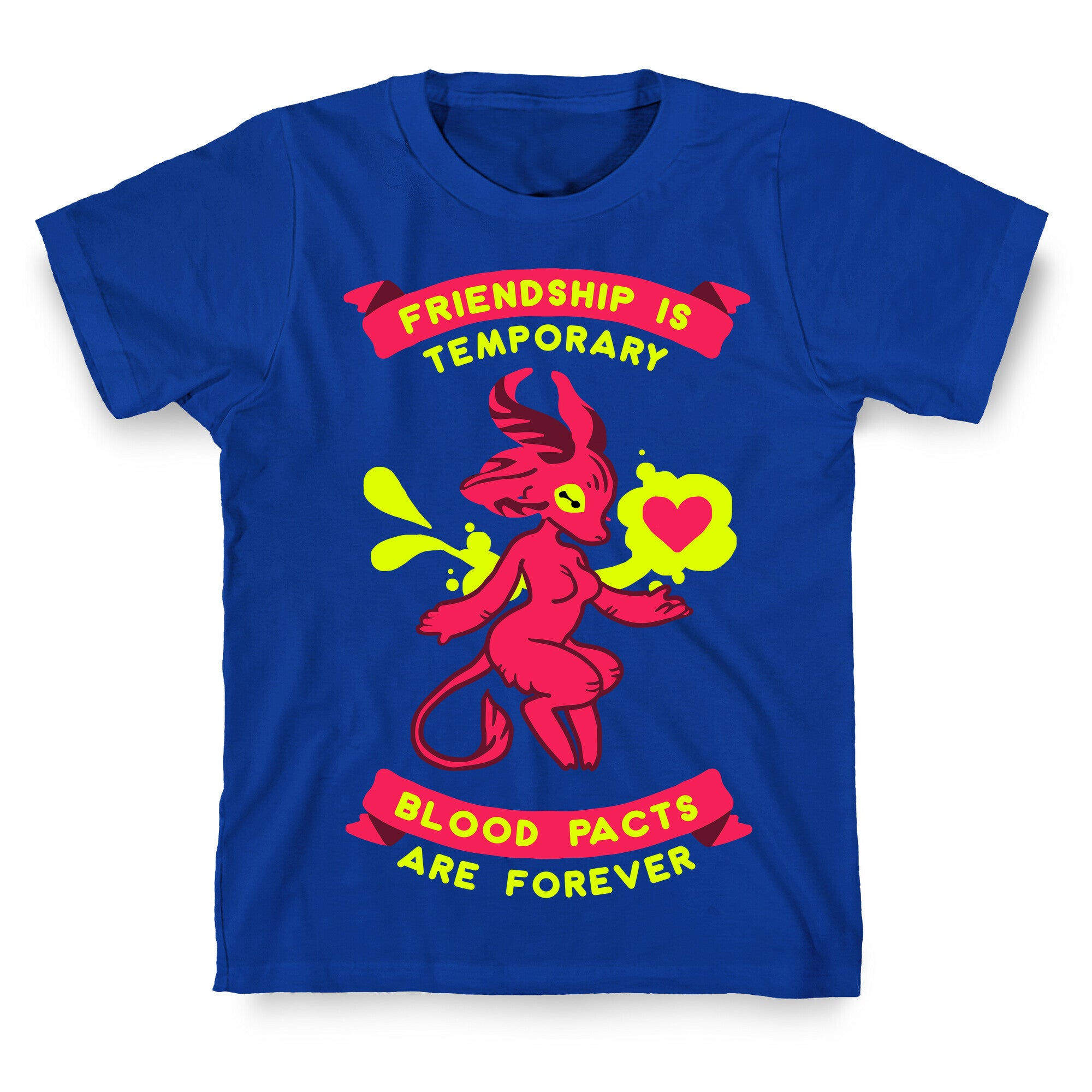 Friendship is Temporary Blood Pacts Are Forever T-Shirt