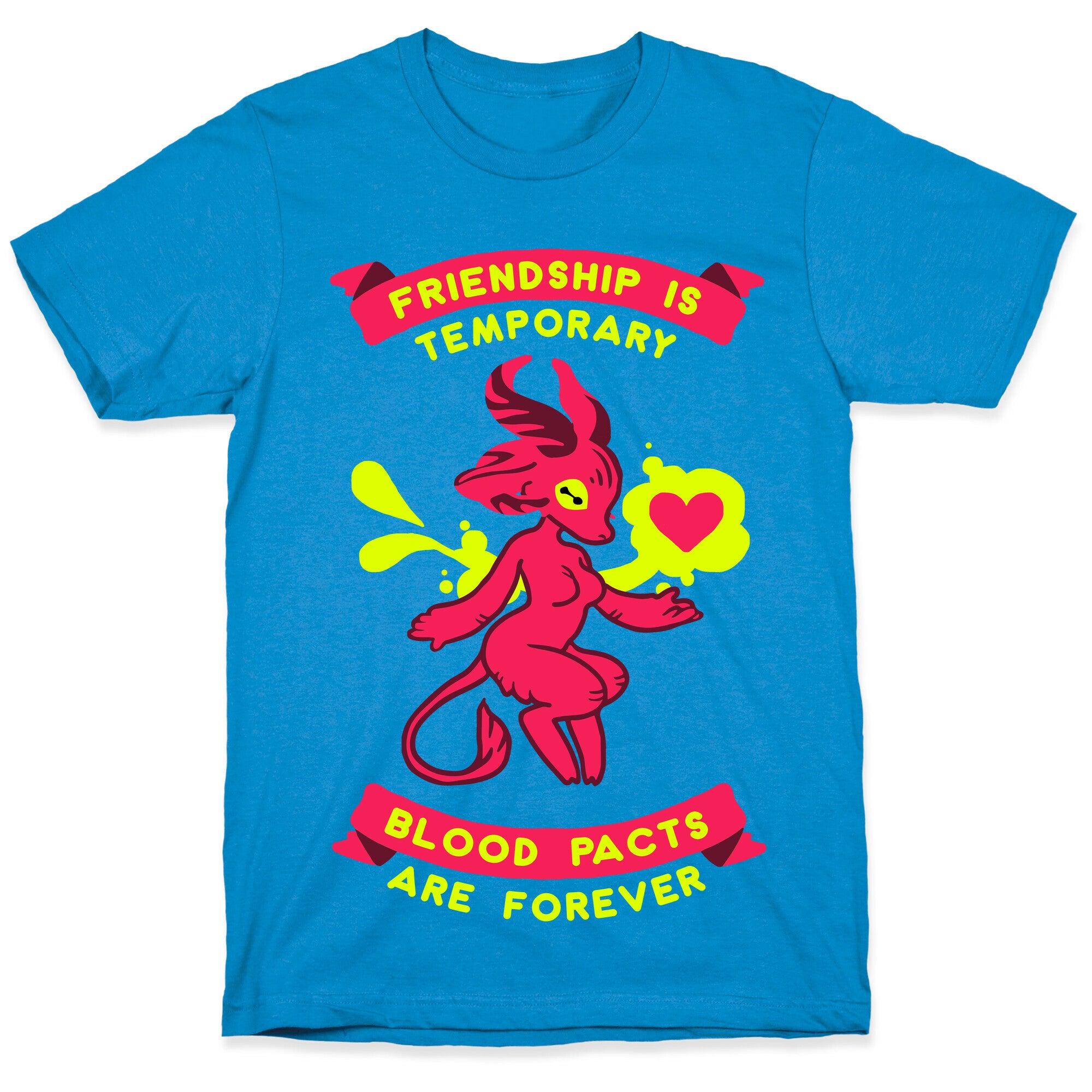Friendship is Temporary Blood Pacts Are Forever T-Shirt