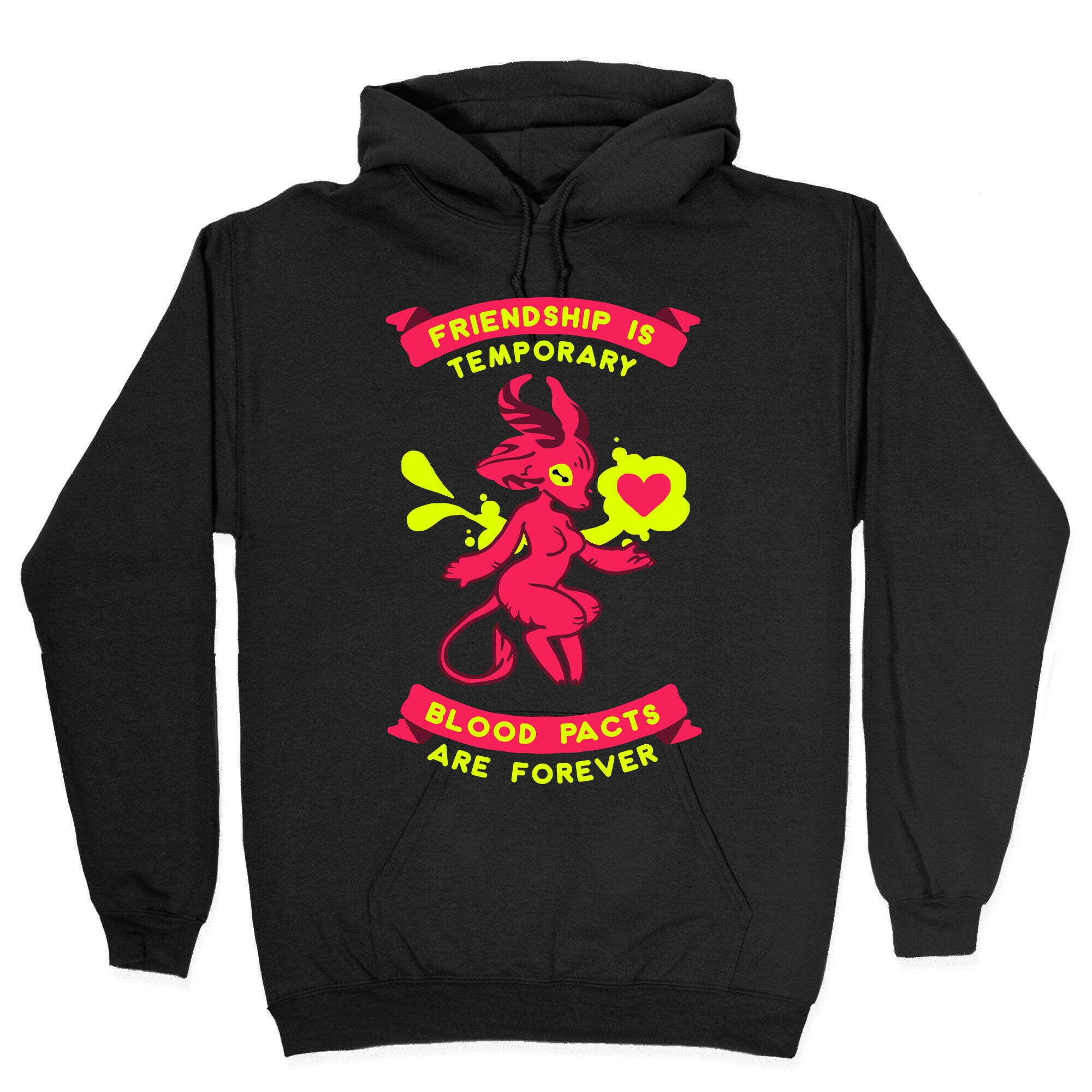 Friendship is Temporary Blood Pacts Are Forever Hoodie