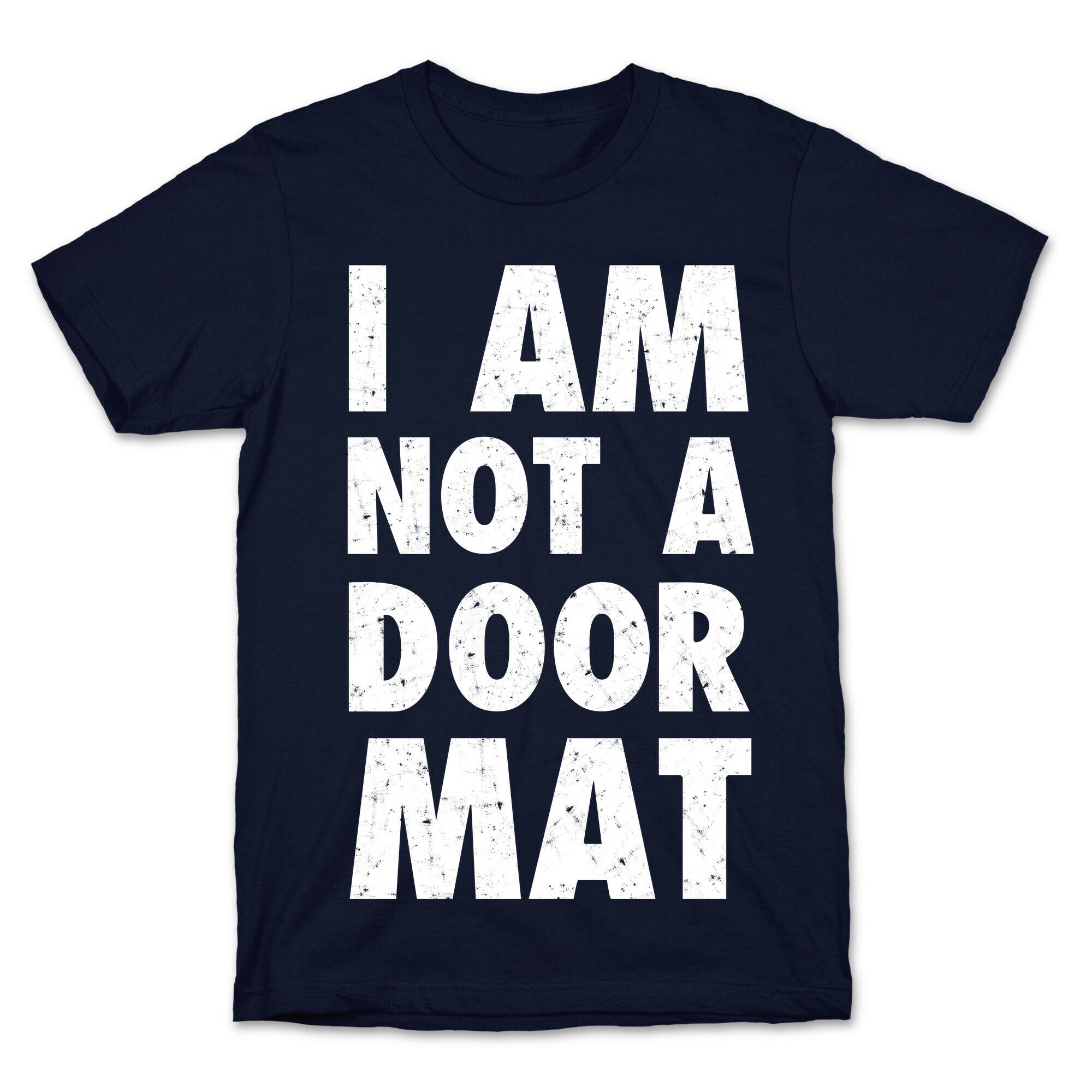 I Am Not A Doormat T-Shirt