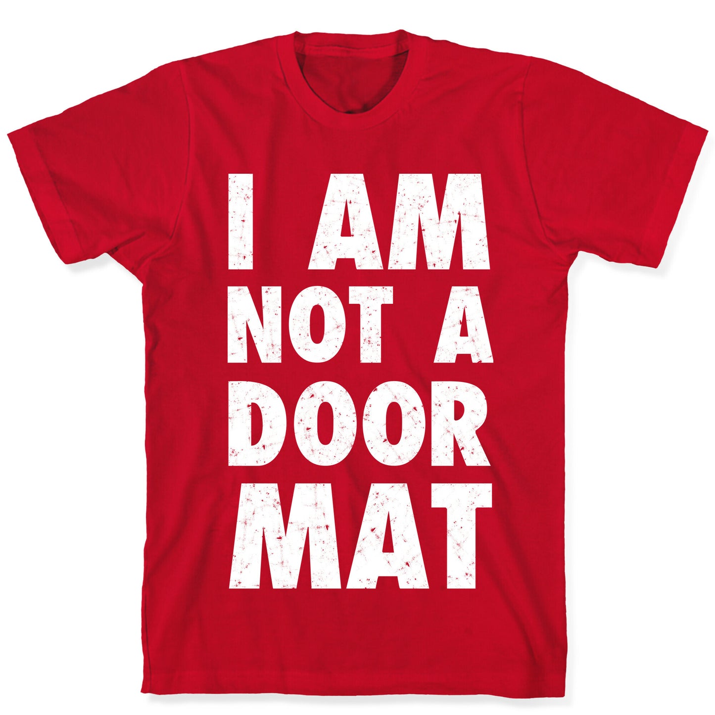 I Am Not A Doormat T-Shirt