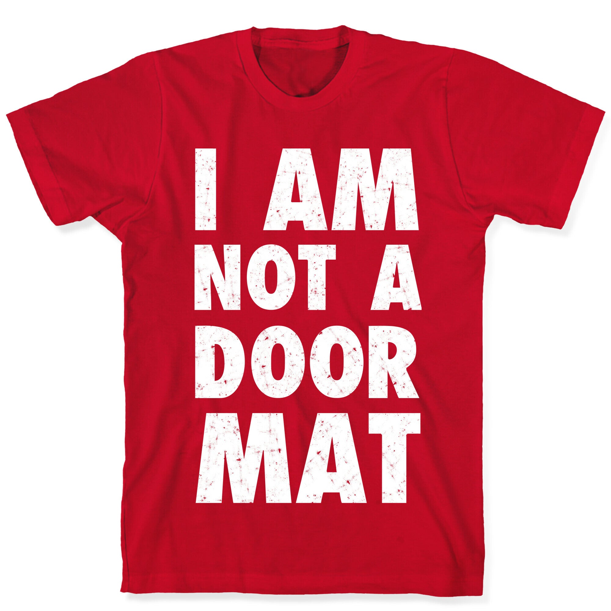 I Am Not A Doormat T-Shirt