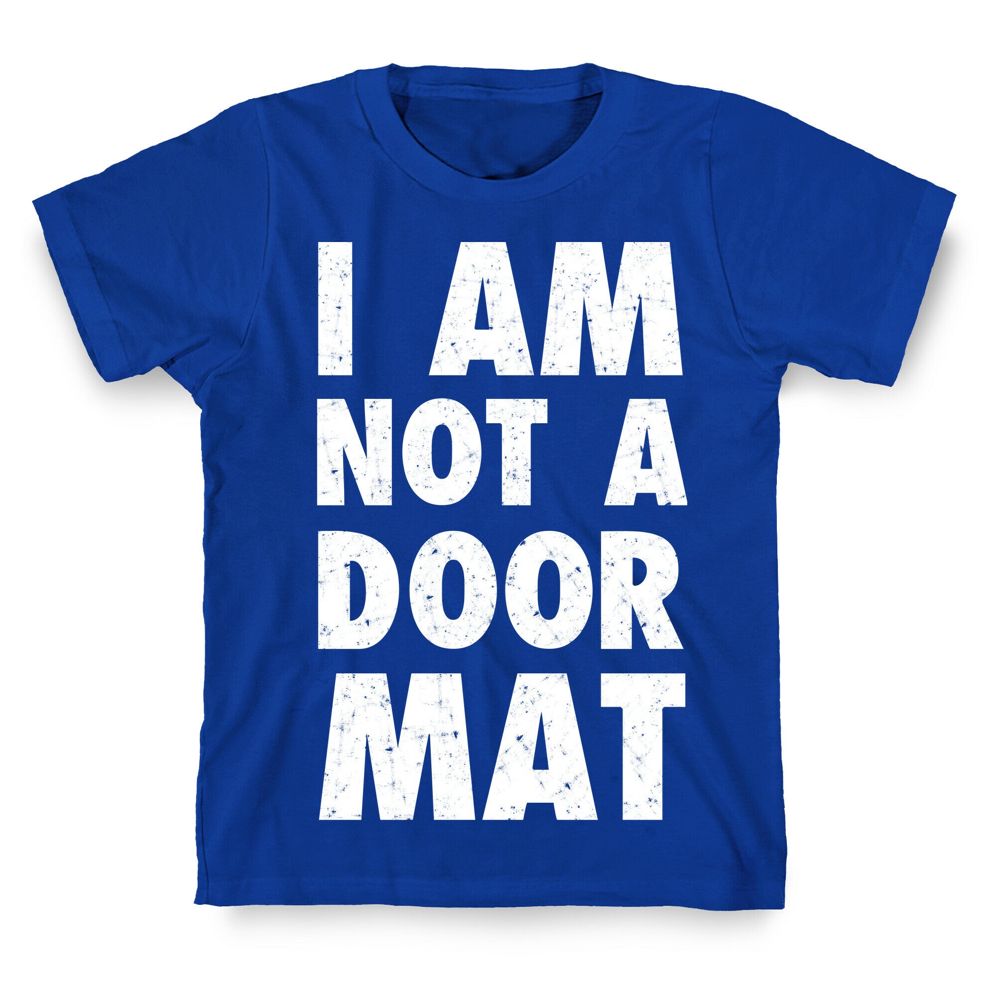 I Am Not A Doormat T-Shirt