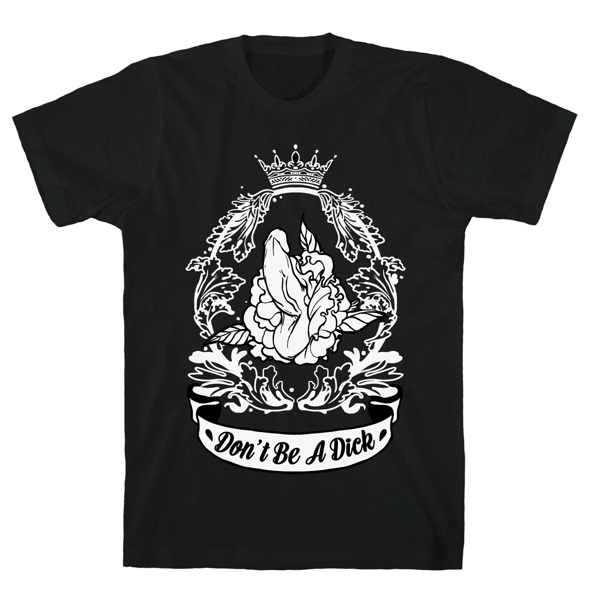 Don't Be A Dick T-Shirt