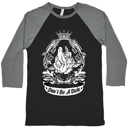 Don't Be A Dick Baseball Tee