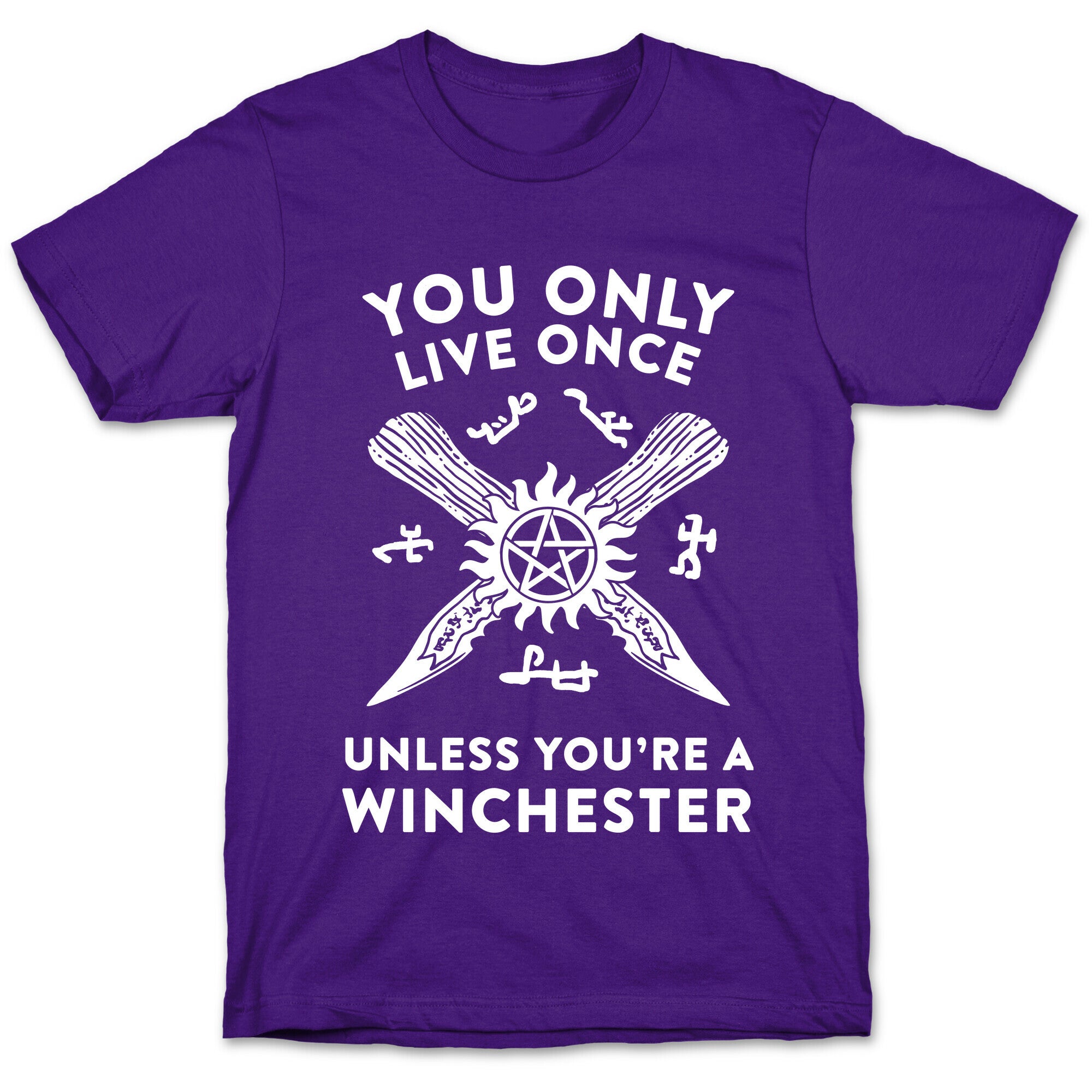 You Only Live Once Unless You're A Winchester T-Shirt