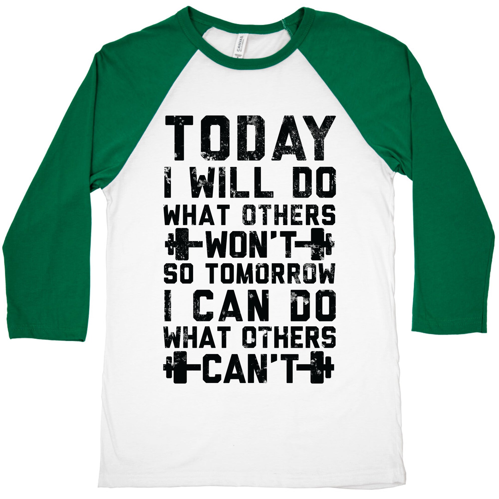 Today I Will Do What Others Won't So Tomorrow I Can Do What Others Can't Baseball Tee