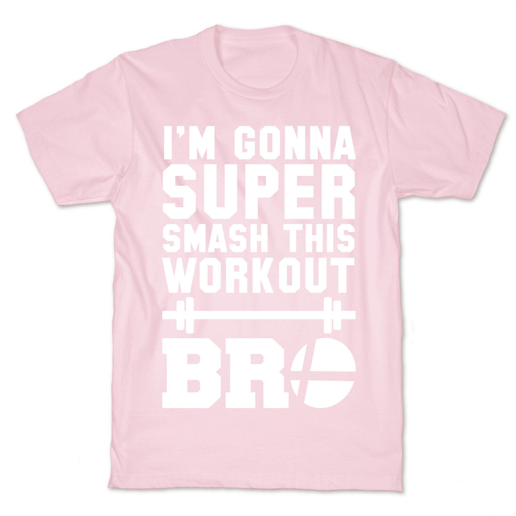 I'm Gonna Super Smash this Workout Bro T-Shirt
