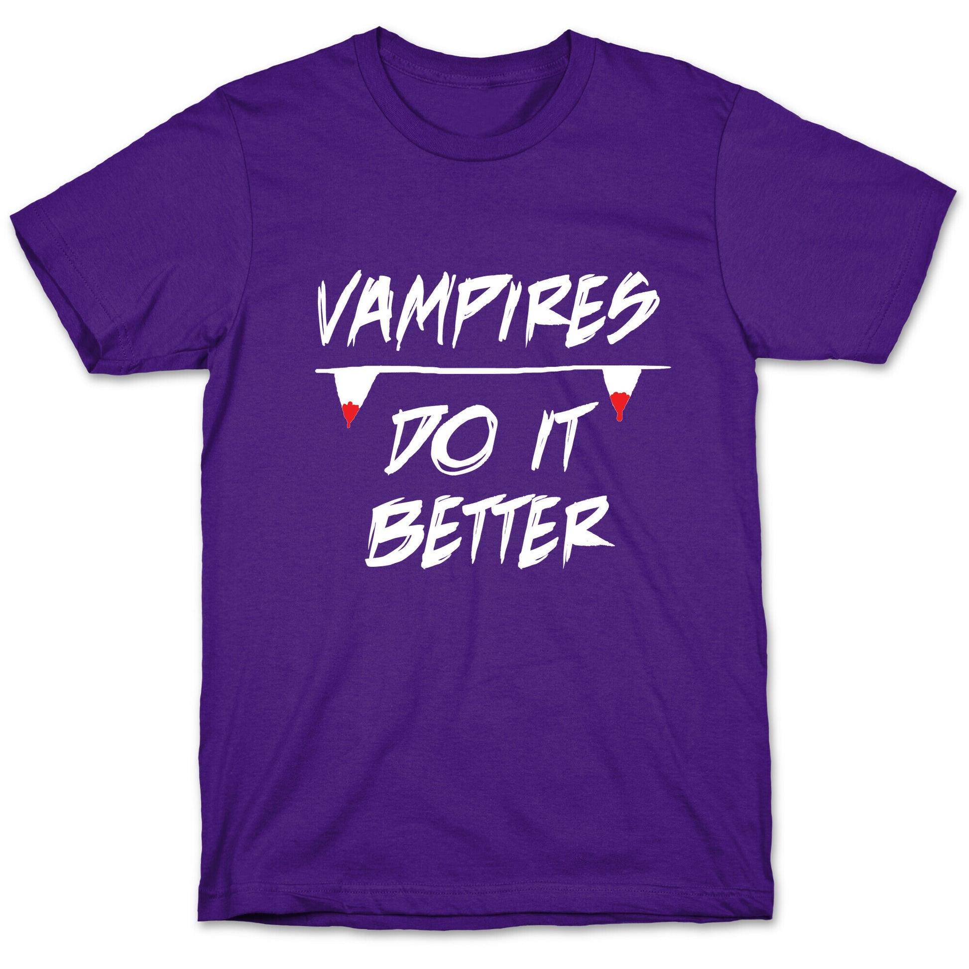 Vampires do it Better! T-Shirt