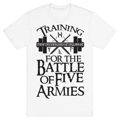 Training For The Battle Of Five Armies T-Shirt