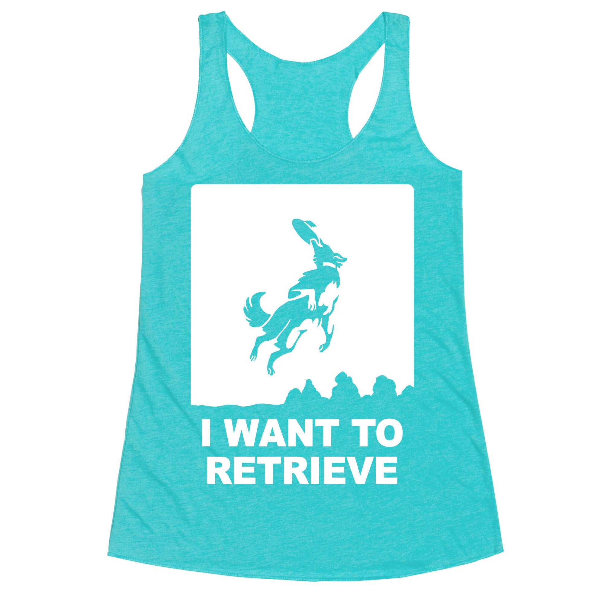 I Want To Retrieve Racerback Tank